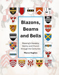 Blazons, Beams and Bells